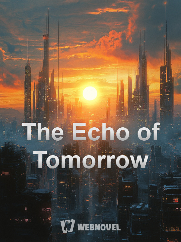 The Echo of Tomorrow