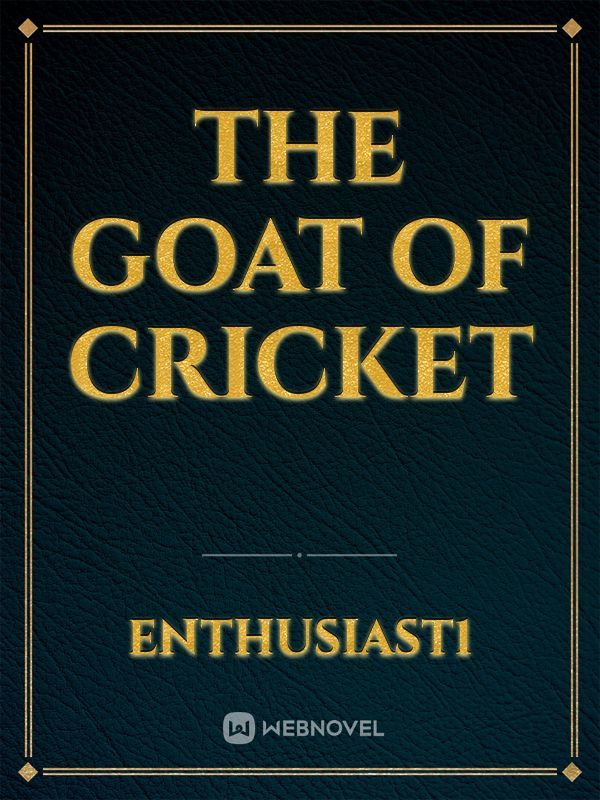 The GOAT of Cricket