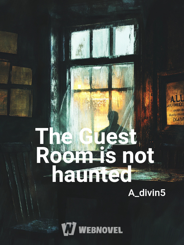The Guest Room is not haunted