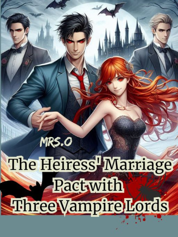 The Heiress Marriage Pact with Three Vampire Lords