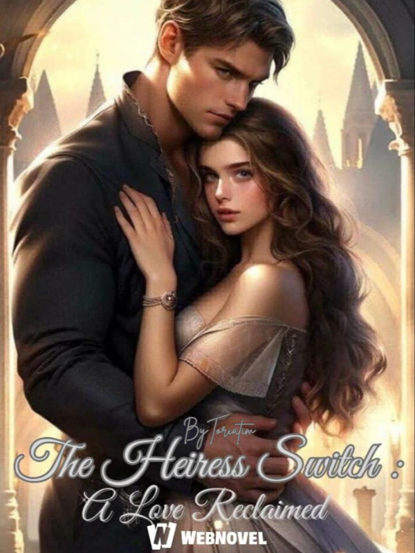 The Heiress Switch; A Love Reclaimed