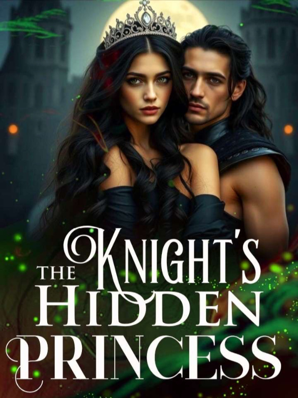THE Knight’s Hidden Princess
