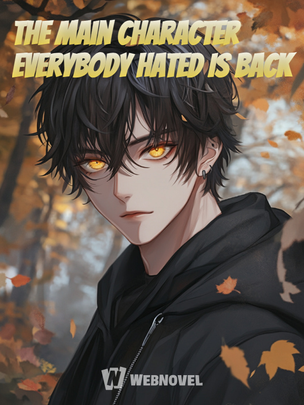 The Main Character Everybody Hated Is Back