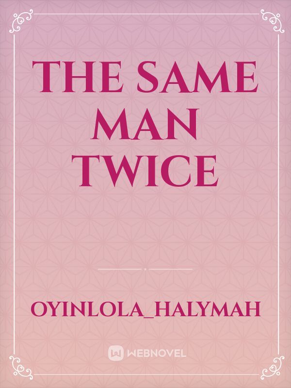 The same man twice