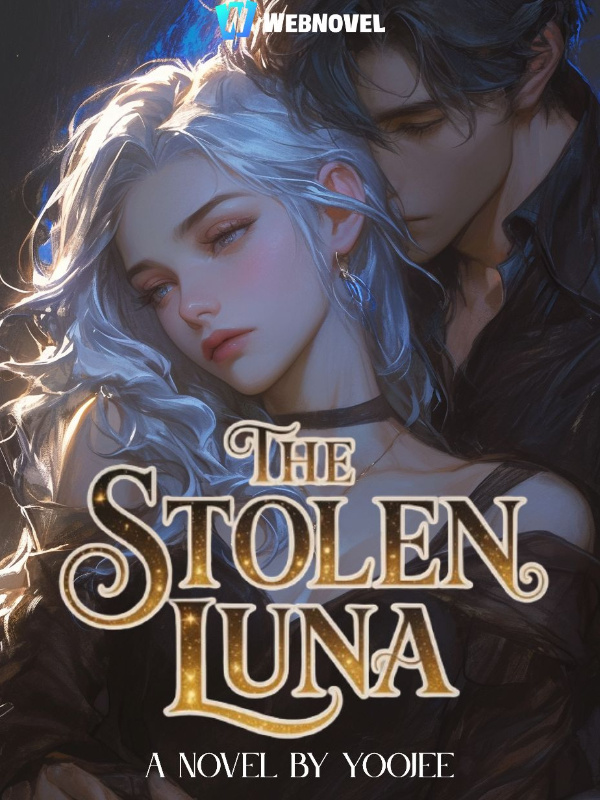 The Stolen Luna: Alpha's Precious Mate