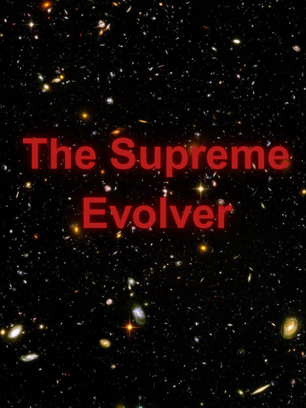 The Supreme Evolver - A Super Gene Fanfic