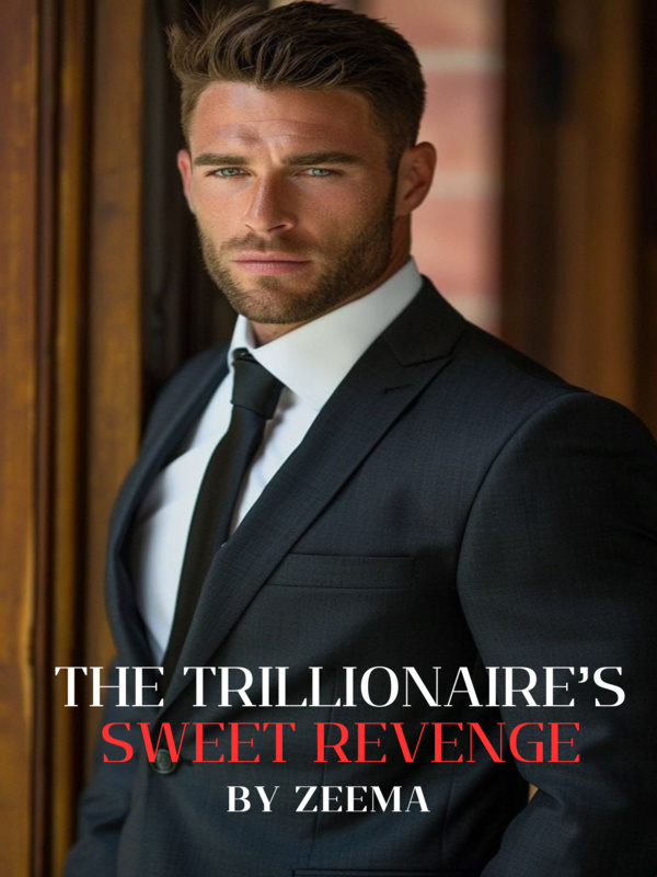 The Trillionaire's sweet revenge