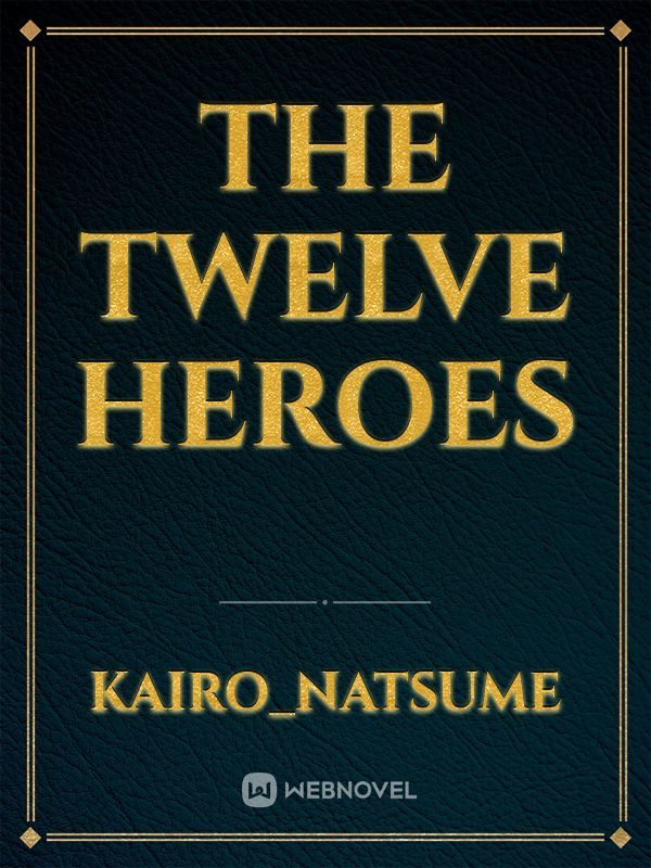 The Twelve Heroes