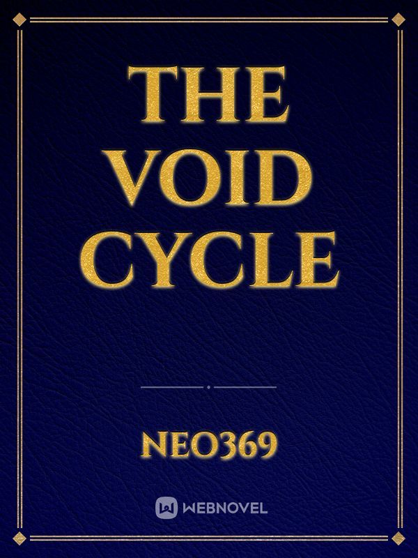 The Void Cycle