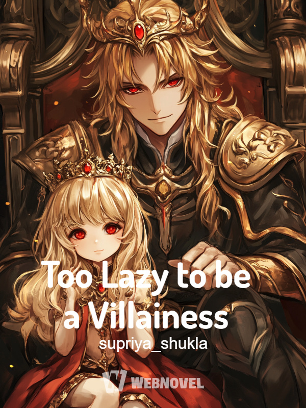 Too Lazy to be a Villainess
