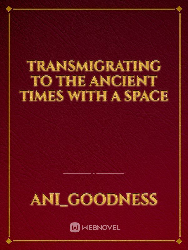 transmigrating to the ancient times with a space