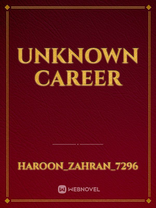 unknown career