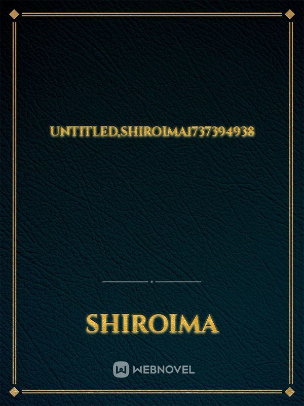 UNTitled,Shiroima1737394938