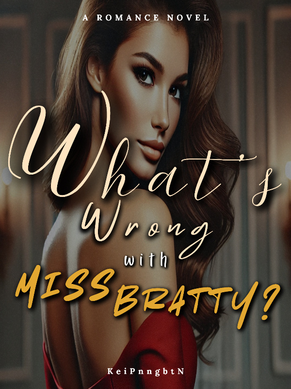 What's Wrong with Miss Bratty?