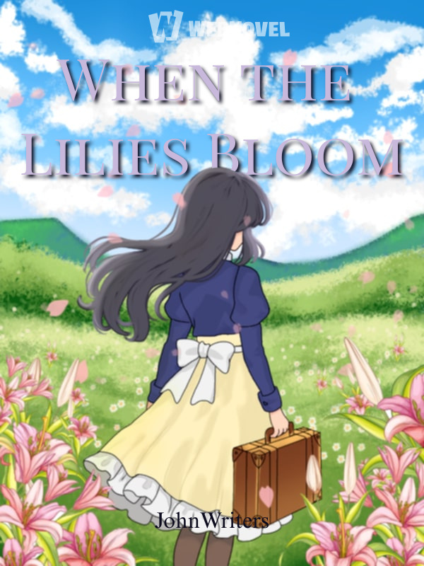 When The Lilies Bloom