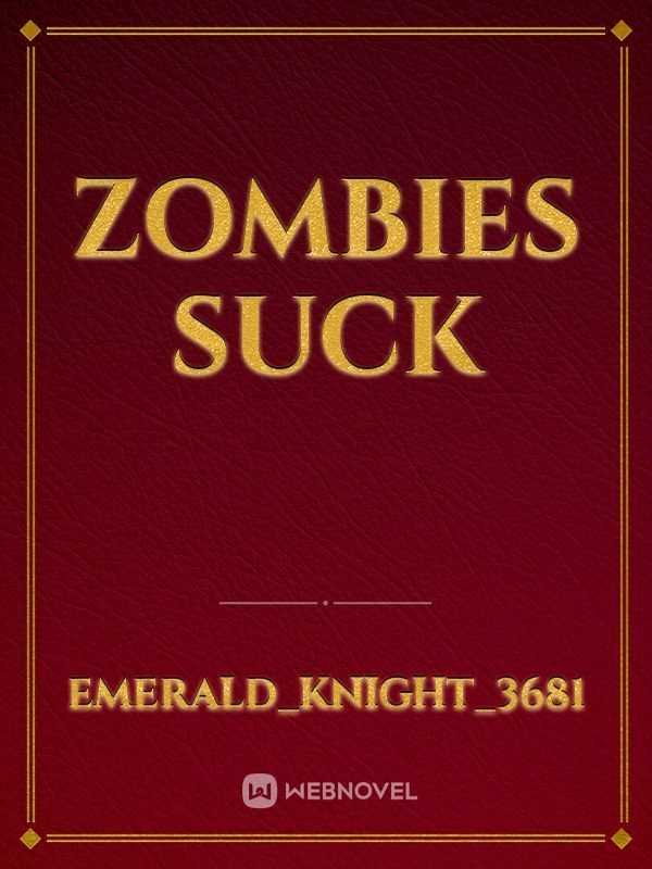 Zombies Suck