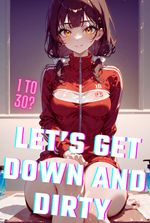 1 to 30? Let's get down & dirty.