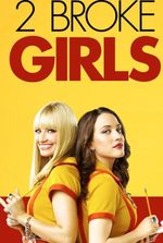 2 Broke Girls x 1 Rich Man [2 Broke Girls TV series x Hollywood]