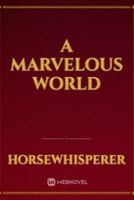 A marvelous world