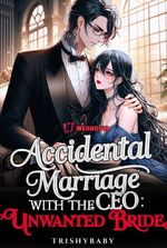 Accidental Marriage with the CEO: Unwanted Bride