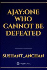 Ajay:one who cannot be defeated