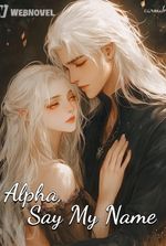 Alpha, Say My Name