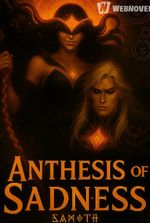 Anthesis of Sadness