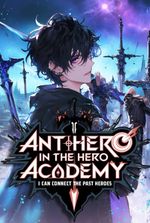 Antihero In the Hero Academy: I Can Connect the Past Heroes