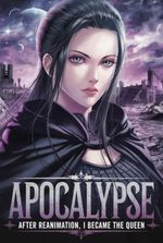 Apocalypse: After Reanimation, I Became The Queen