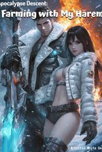 Apocalypse Descent: Farming with My Harem