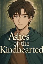 Ashes of the kindhearted
