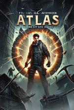Atlas: Back to the Present – Time Travel + Post Apoc + OP MC (STUBS NOV. 1)
