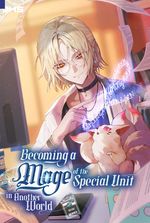 Becoming a Mage of the Special Unit in Another World