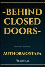 -Behind Closed Doors-