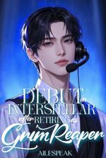 [BL] Debut in Interstellar After Retiring as Grim Reaper