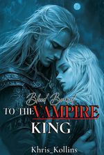 Blood Bound To The Vampire King