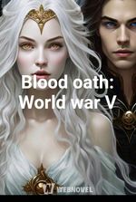 Blood oath: World war V