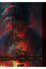 BLOOD OF THE ARCANE