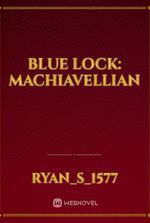 Blue Lock: Machiavellian