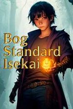 Bog Standard Isekai