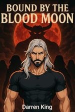 Bound By The Blood Moon