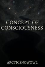 Concept of Consciousness