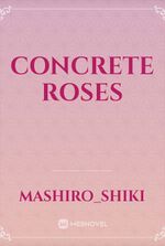 Concrete Roses