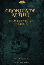 Cronica de Aethel: El ascenso del silente