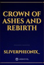 Crown of ashes and rebirth