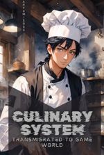 Culinary System: Transmigrated to Game World