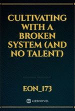Cultivating with a Broken System (and No Talent)