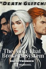 “Death Glitch: The Aura That Broke the System”