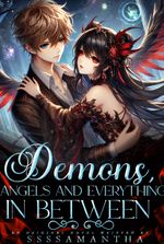 Demons, Angels and Everything In Between