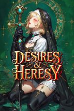 Desires & Heresy